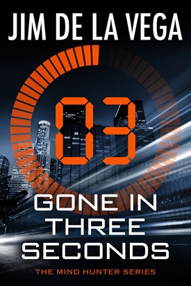 Gone in Three Seconds by Jim De La Vega