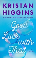 Good Luck with That by Kristan Higgins