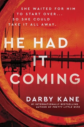 He Had It Coming by Darby Kane