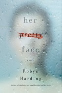 Her Pretty Face by Robyn Harding