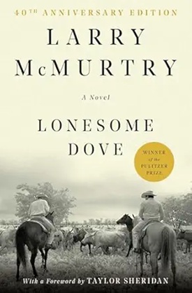 Lonesome Dove by Larry McMurtry