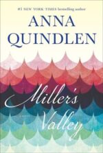 Miller's Valley by Anna Quindlen