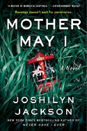 Mother May I by Joshilyn Jackson
