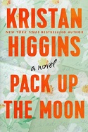 Pack Up the Moon by Kristan Higgins