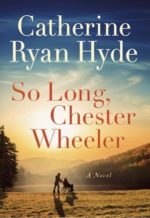 So Long, Chester Wheeler by Catherine Ryan Hyde