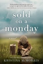 Sold on a Monday by Kristina McMorris