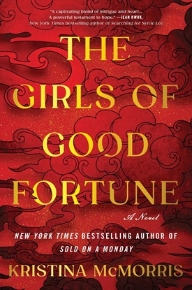 The Girls of Good Fortune by Kristina McMorris