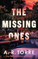 The Missing Ones by A.R. Torre