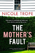 The Mother's Fault by Nicole Trope