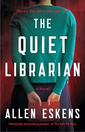 The Quiet Librarians by Allen Eskens