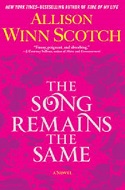 The Song Remains the Same by Allison Winn Scotch