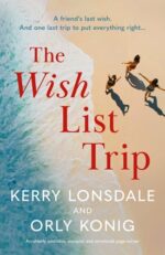 The Wish List Trip by Kerry Lonsdale and Orly Konig