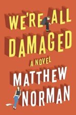 We're All Damaged by Matthew Nornan